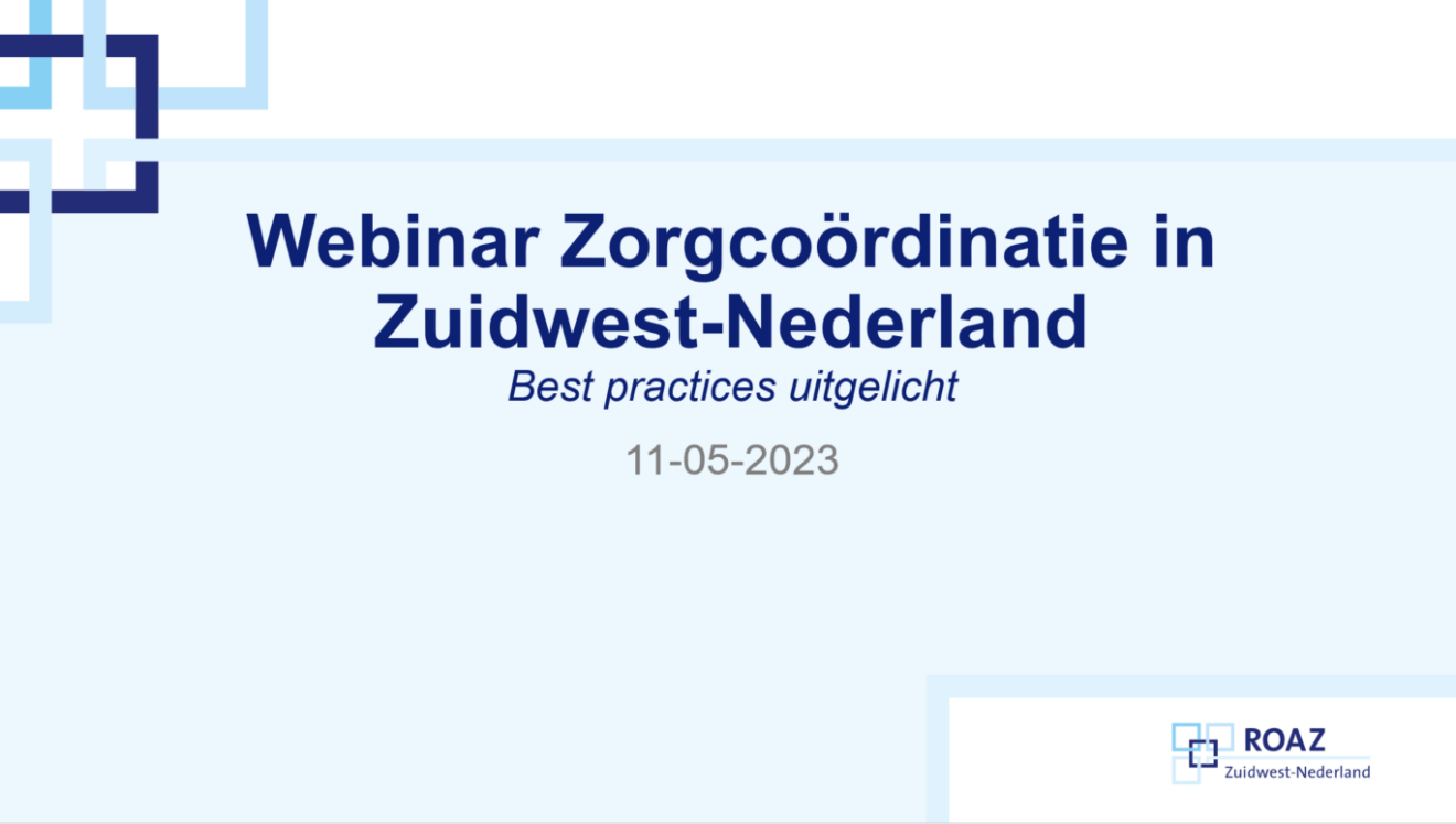 Succesvolle webinar 'Zorgcoördinatie in Zuidwest-Nederland'